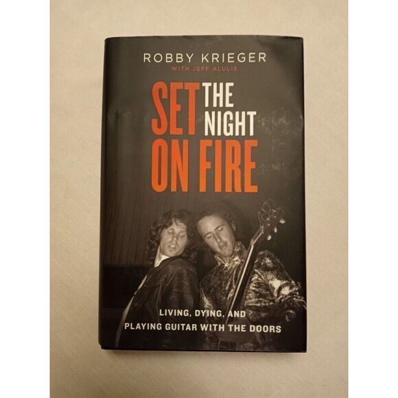ROBBY KRIEGER Set the Night on Fire SIGNED BOOK Hardcover 1ST ED Certificate COA - Picture 7 of 7